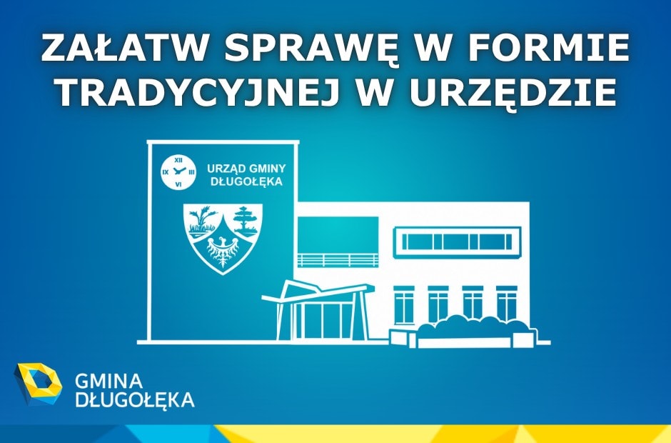 Załatw sprawę w formie tradycyjnej w urzędzie